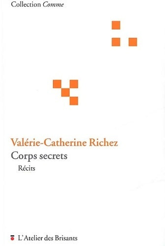 Livrenpoche : Corps secrets - Valérie-Catherine Richez - Livre