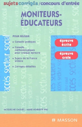 Livrenpoche : Concours d'entrée moniteurs-éducateurs : Sujets corrigés - Gassier - Livre