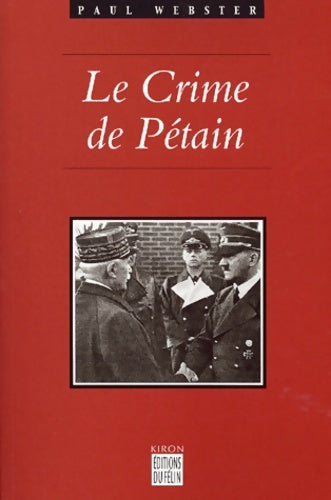 Livrenpoche : Le crime de Pétain - Paul Webster - Livre