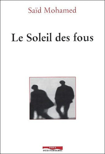 Livrenpoche : Le soleil des fous - Saïd Mohamed - Livre