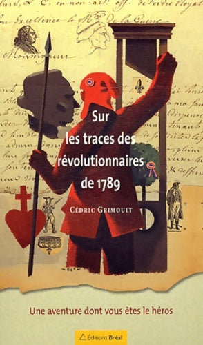 Livrenpoche : Sur les traces des révolutionnaires de 1789 - Grimoult - Livre