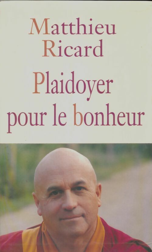 Livrenpoche : Plaidoyer pour le bonheur - Matthieu Ricard - Livre