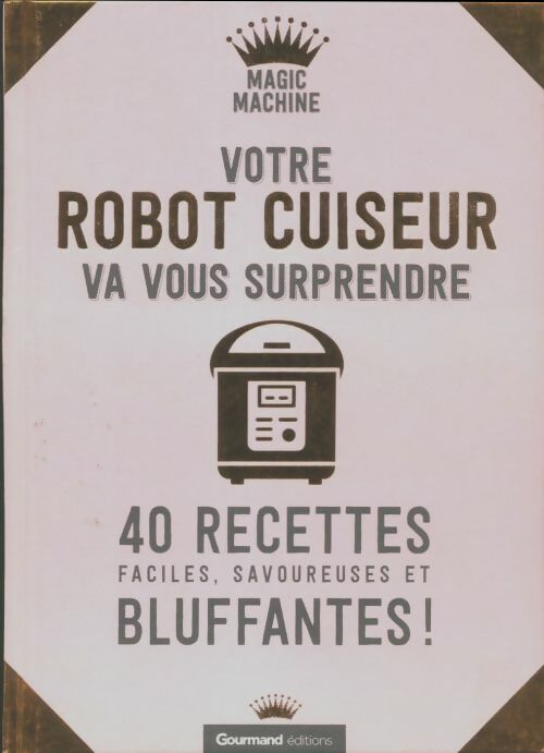 Livrenpoche : Votre robot cuiseur va vous surprendre - Xxx - Livre