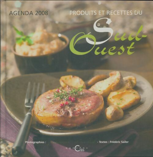 Livrenpoche : Produits et recettes du Sud-ouest agenda 2008 - Collectif - Livre
