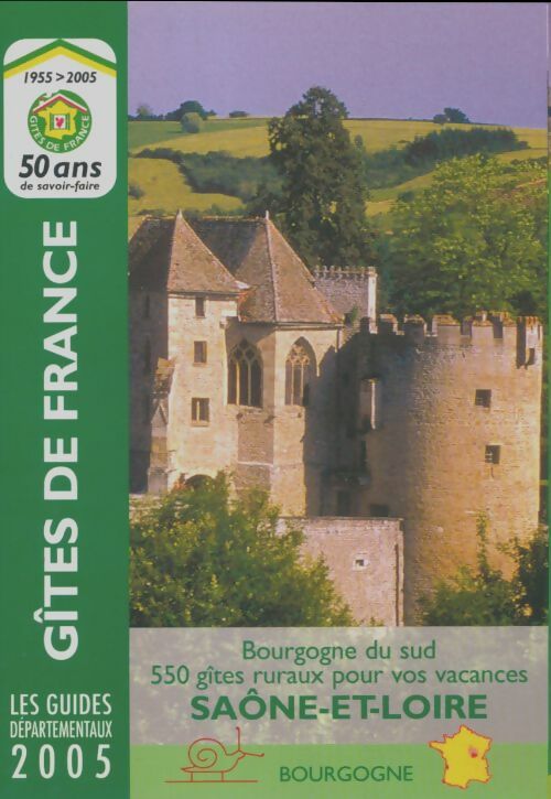 Livrenpoche : Gîtes de France Saone-et-Loire 2005 - Collectif - Livre