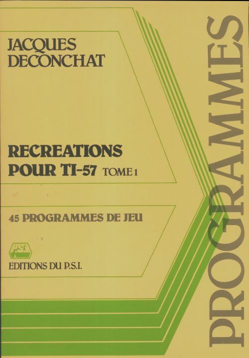 Livrenpoche : Récréations pourn TI-57 Tome I - Jacques Deconchat - Livre