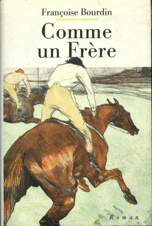 Livrenpoche : Comme un Frère - Françoise Bourdin - Livre