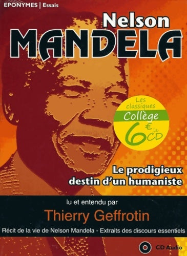 Livrenpoche : Nelson Mandela. Le prodigieux destin d'un humaniste. Livre audio MP3 CD - Thierry Geffrotin - Livre