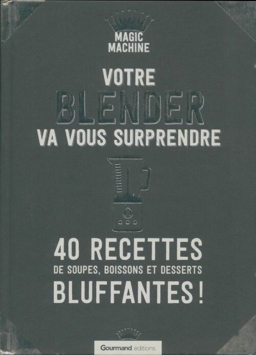 Livrenpoche : Votre Blender va vous surprendre - Collectif - Livre