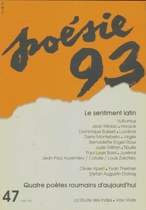 Livrenpoche : Poésie 93 n°47 : Le sentiment latin - quatre poetes roumains d'aujourd'hui - avril 1993 - Pierre Seghers - Livre