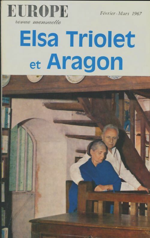 Livrenpoche : Europe n°454-455 : Elsa Triolet et Aragon - Collectif - Livre