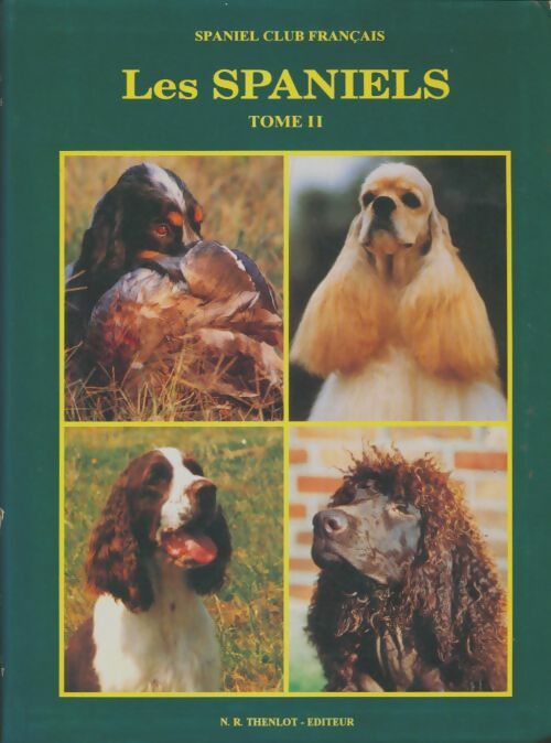 Livrenpoche : Les spaniels Tome II - Collectif - Livre