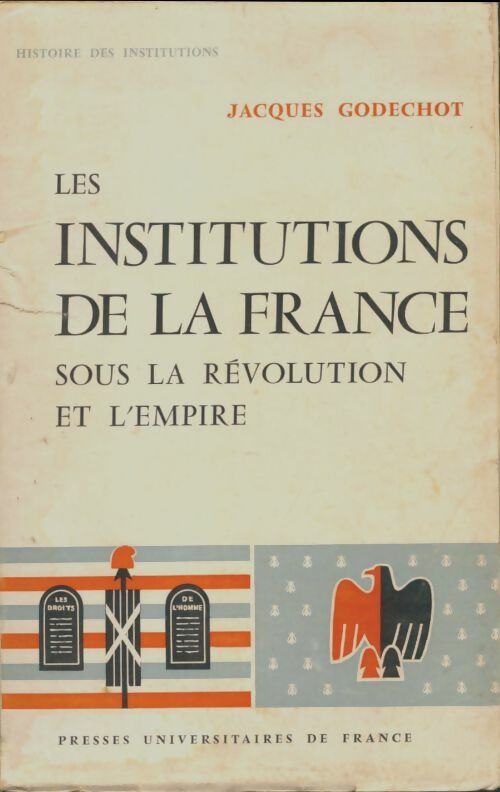 Livrenpoche : Les institutions de la France sous la révolution et l'empire - Jacques Godechot - Livre