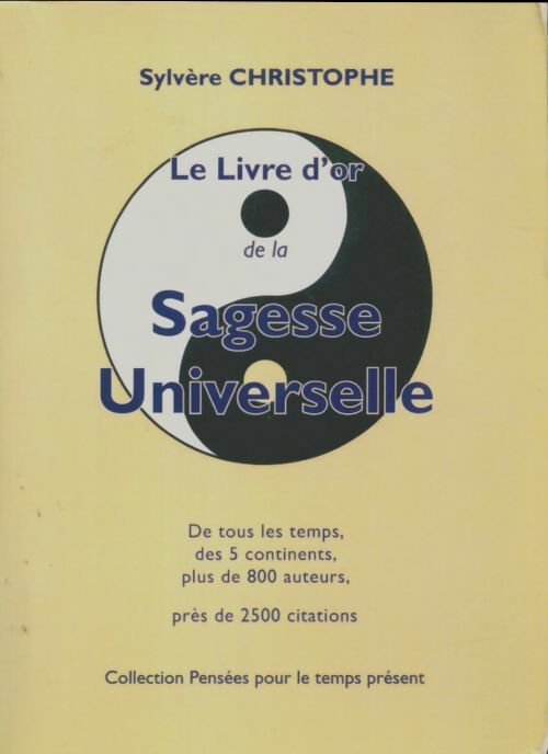 Livrenpoche : Le livre d'or de la sagesse universelle - Sylvère Christophe - Livre