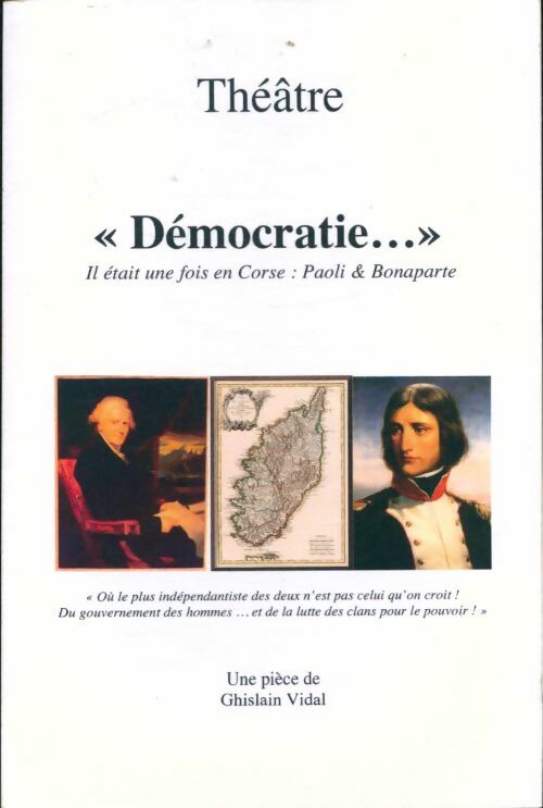 Livrenpoche : Démocratie... Il était une fois en Corse : Paoli & Bonaparte - Ghislain Vidal - Livre