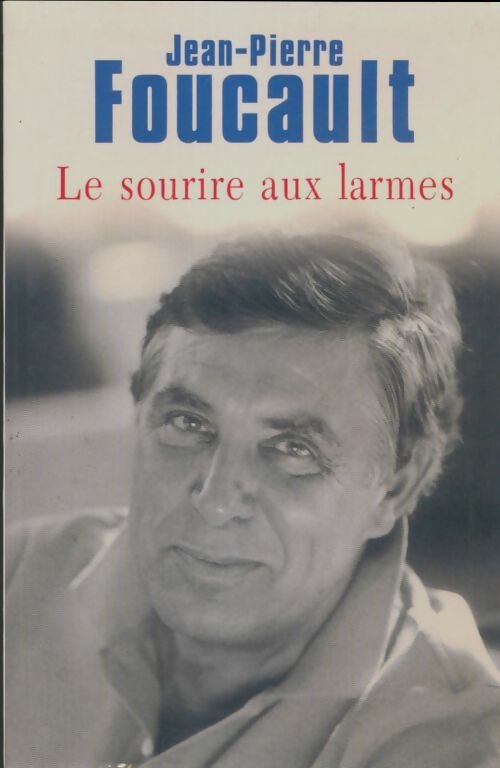 Livrenpoche : Le sourire aux larmes - Jean-Pierre Foucault - Livre