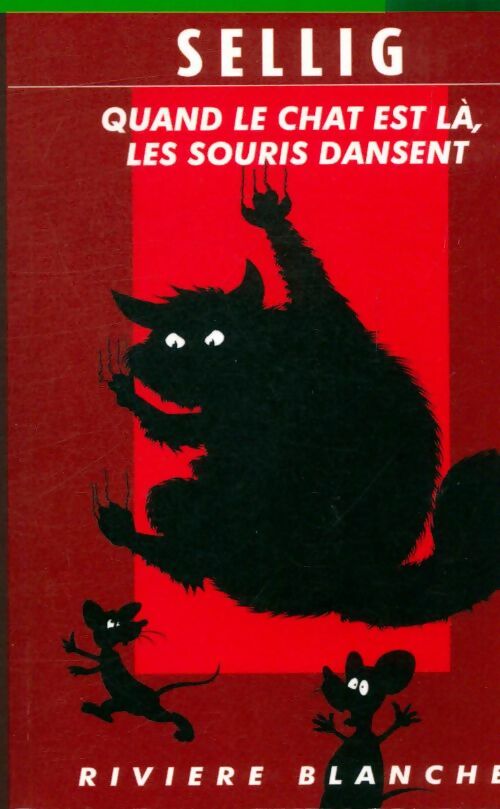 Livrenpoche : Quand le chat est là, les souris dansent - Sellig - Livre