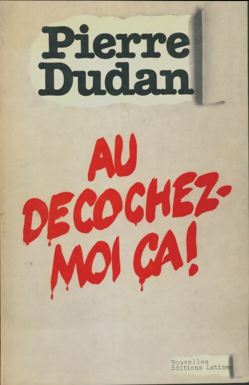 Livrenpoche : Au décochez-moi ca ! - Pierre Dudan - Livre