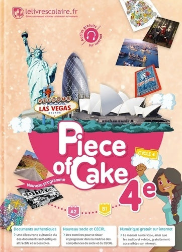 Livrenpoche : Anglais 4e pièce of cake. Manuel élève - Collectif - Livre