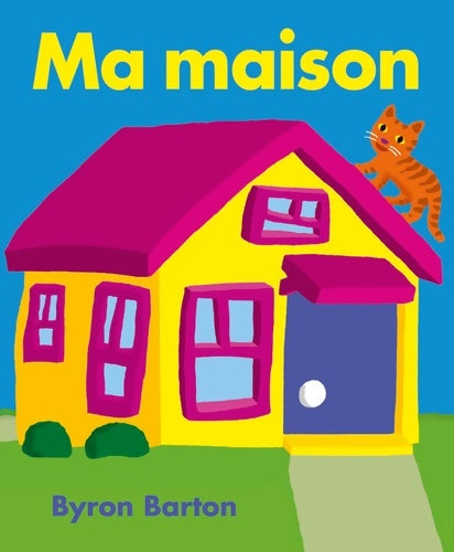 Livrenpoche : Ma maison - Byron Barton - Livre