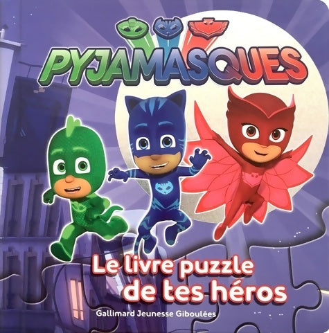 Livrenpoche : Les pyjamasques : Le livre puzzle de tes héros - Romuald - Livre