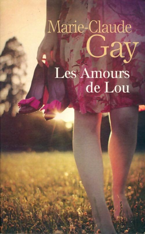 Livrenpoche : Les amours de Lou - Marie-Claude Gay - Livre