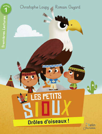Livrenpoche : Les petits sioux : Drôles d'oiseaux ! - Christophe Loupy - Livre