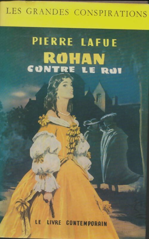 Livrenpoche : Rohan contre le roi - Pierre Lafue - Livre