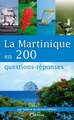 Livrenpoche : La Martinique en 200 questions-réponses - Sabine Andrivon-Milton - Livre