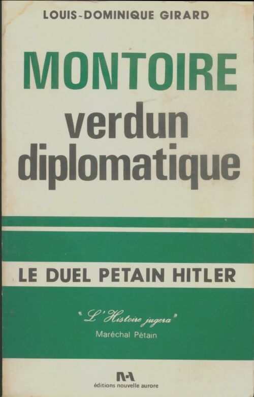 Livrenpoche : Montoire, Verdun diplomatique - Louis-Dominique Girard - Livre