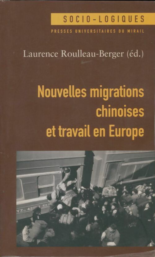 Livrenpoche : Nouvelles migrations chinoises et travail en Europe - Laurence Roulleau-Berger - Livre