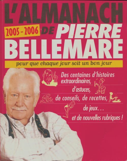 Livrenpoche : L'almanach de Pierre Bellemarre 2005/2006 - Pierre Bellemare - Livre