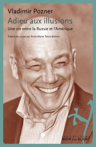 Livrenpoche : Adieu aux illusions - Vladimir Pozner - Livre