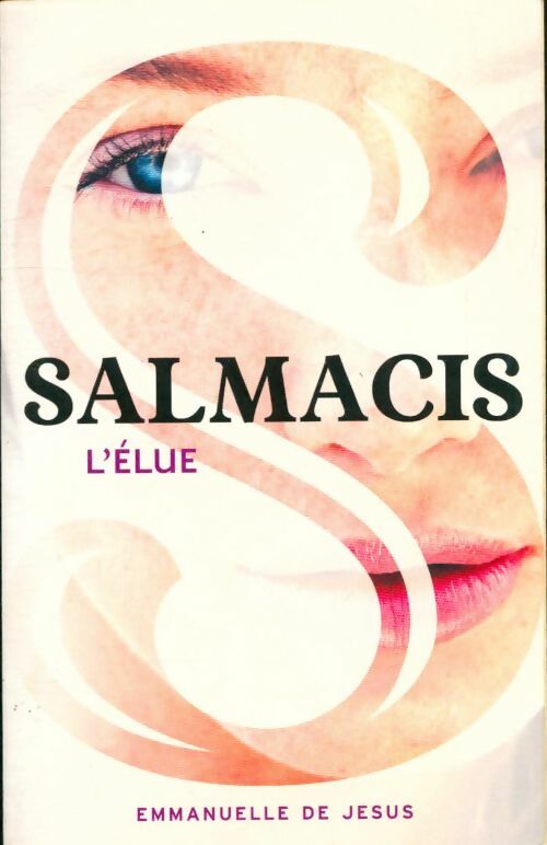 Livrenpoche : Salmacis Tome I : l'Élue - Emmanuelle De Jesus - Livre