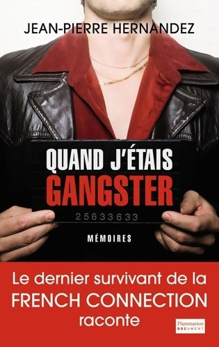 Livrenpoche : Quand j'étais gangster - Jean-Pierre Hernandez - Livre