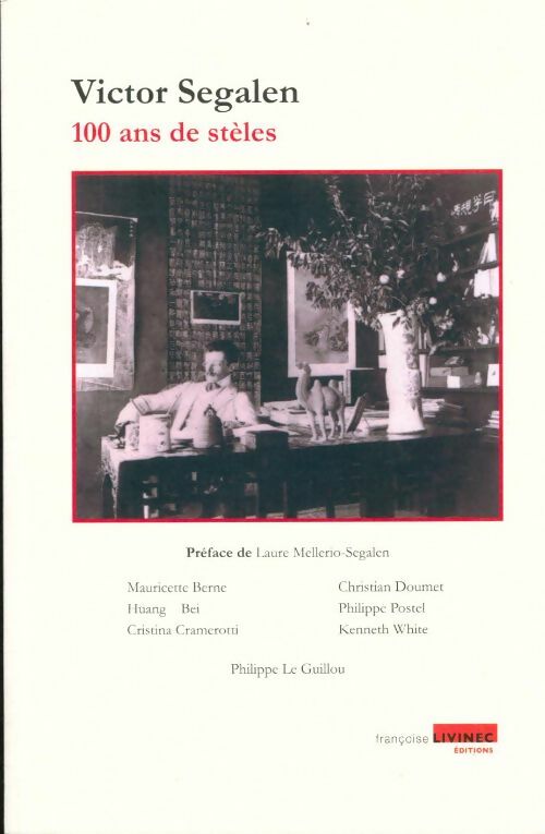 Livrenpoche : Victor Segalen. 100 ans de stèles - Laure Mellerio-Segalen - Livre