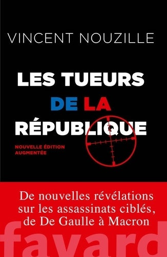 Livrenpoche : Les tueurs de la république - Vincent Nouzille - Livre