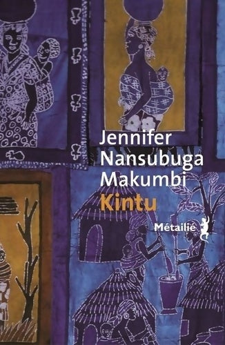 Livrenpoche : Kintu - Jennifer Nansubuga Makumbi - Livre