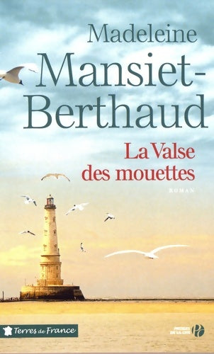 Livrenpoche : La valse des mouettes - Madeleine Mansiet-Berthaud - Livre