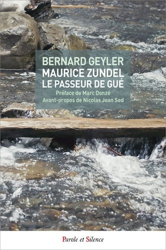 Livrenpoche : Maurice Zundel, le passeur de gué - Bernard Geyler - Livre