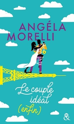 Livrenpoche : Le couple idéal (enfin) - Angéla Morelli - Livre