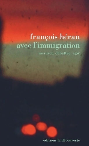 Livrenpoche : Avec l'immigration - François Héran - Livre