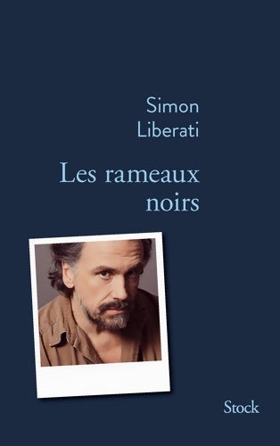Livrenpoche : Les rameaux noirs - Simon Liberati - Livre