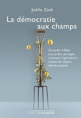 Livrenpoche : La démocratie aux champs - Joëlle Zask - Livre