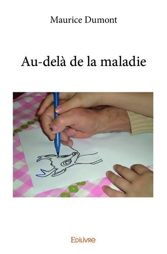 Livrenpoche : Au-delà de la maladie - Maurice Dumont - Livre