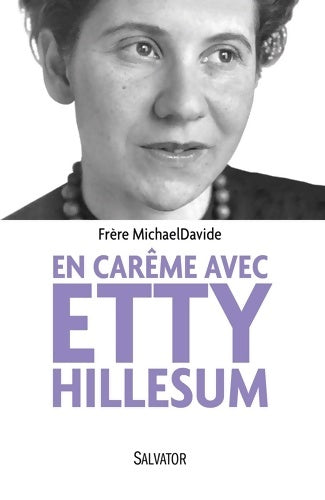 Livrenpoche : En carême avec Etty Hillesum - Frère MichaelDavide - Livre