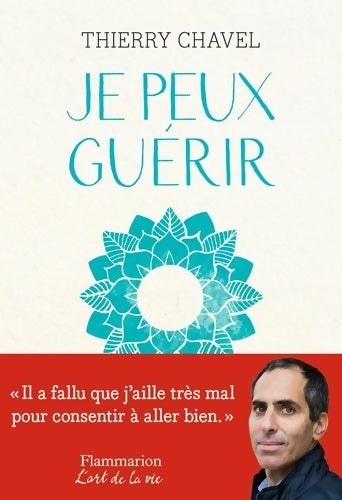 Livrenpoche : Je peux guérir - Thierry Chavel - Livre