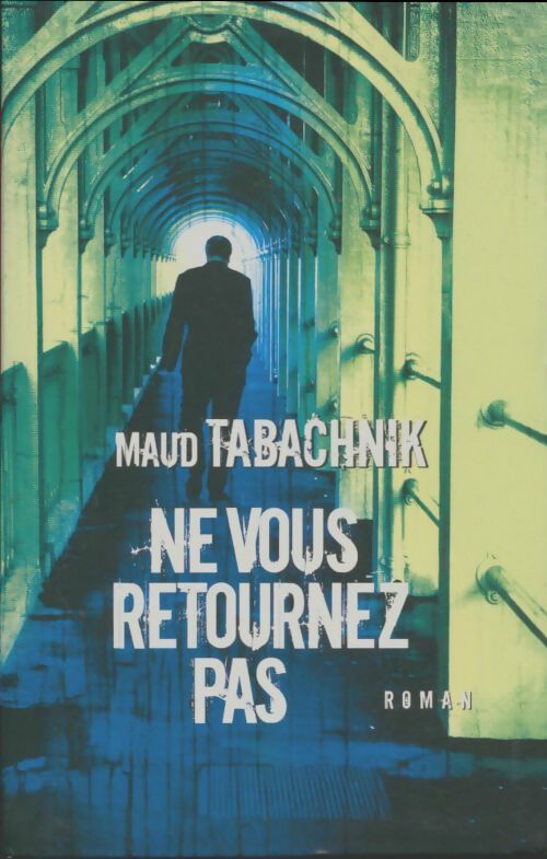 Livrenpoche : Ne vous retournez pas - Maud Tabachnik - Livre