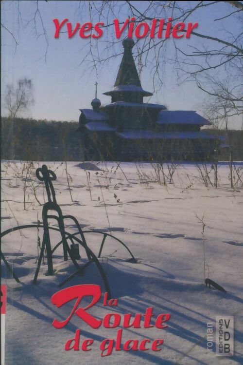 Livrenpoche : La route de glace - Yves Viollier - Livre