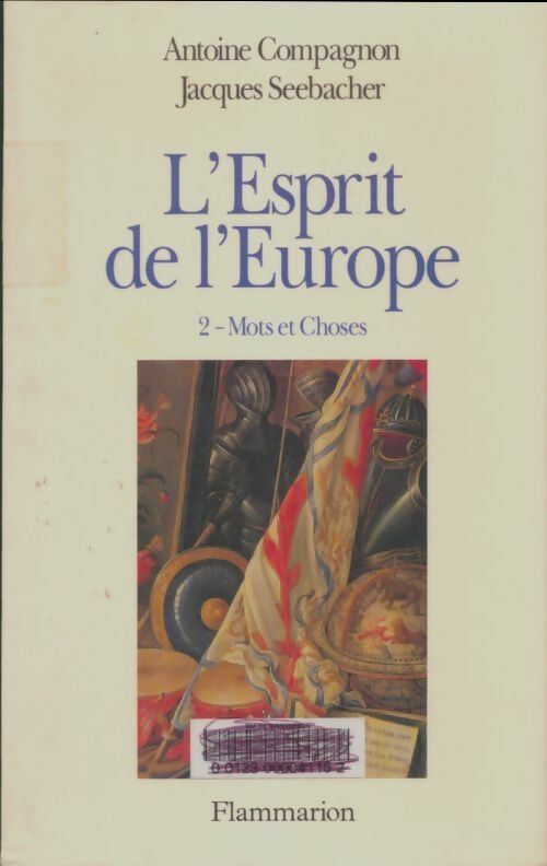 Livrenpoche : L'esprit de l'Europe Tome II : Mots et choses - Antoine Compagnon - Livre